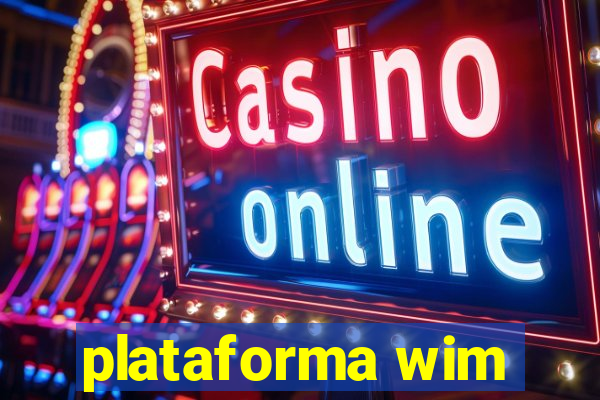 plataforma wim